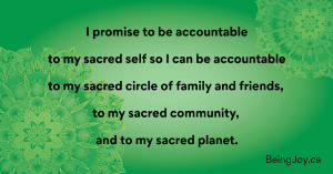 green mandala with text overlaid - I promise to be accountable to my sacred self so I can be accountable to my sacred circle of family and friends, to my sacred community, and to my sacred planet.