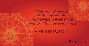 quote over red mandala - “The way of peace is the way of truth. Truthfulness is even more important than peacefulness.” ~ Mahatma Gandhi