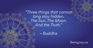 quote over indigo mandala - “Three things that cannot long stay hidden. The Sun. The Moon. And the Truth.” ~ Buddha