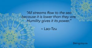 quote over blue mandala - “All streams flow to the sea because it is lower than they are. Humility gives it its power.” ~ Lao-Tzu