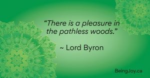 quote over green mandala - “There is a pleasure in the pathless woods.” ~ Lord Byron