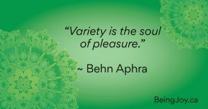 quote over green mandala - “Variety is the soul of pleasure.” ~ Behn Aphra