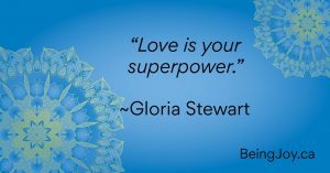 Quote over blue mandala - "Love is your superpower." - Gloria Stewart